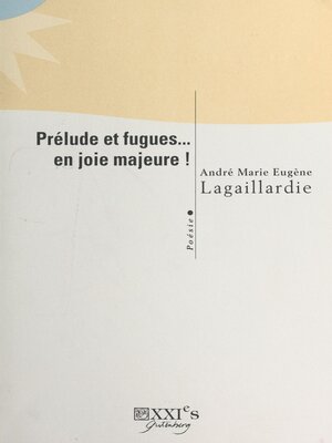 cover image of Prélude et fugues... en joie majeure